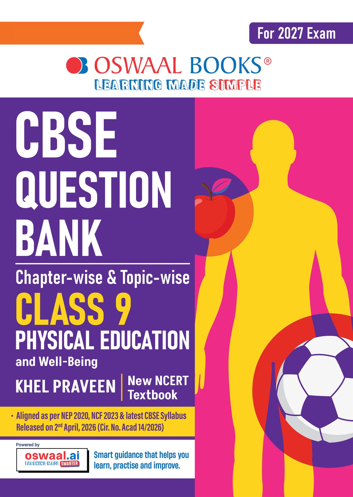 Oswaal CBSE Class 9 Physical Education and Well-being Question Bank Chapter-wise & Topic-wise | Based on NCERT Textbook | Includes Summary, Competency-Based Question, Self-Assessment & Practice Papers
