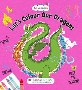 Lil Legends: Let's Colour our Dragons