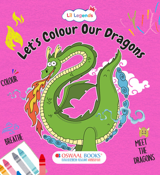 Lil Legends: Let's Colour our Dragons