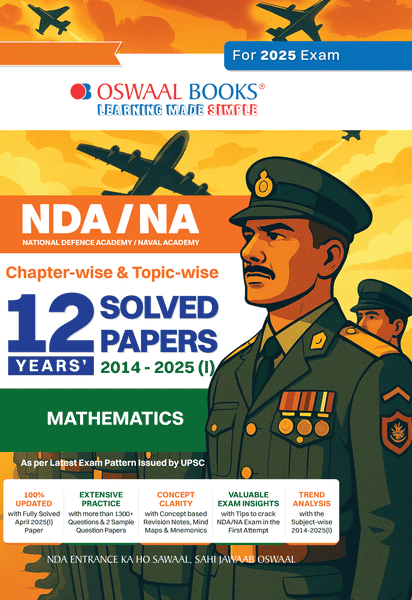 NDA-NA (NATIONAL DEFENCE ACADEMY/NAVAL ACADEMY) 12 Years' Chapter-wise & Topic-wise Solved Papers 2014-2025 (I) | Mathematics | For 2025 Exam