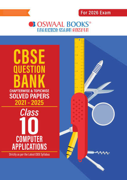 CBSE Question Bank Chapterwise and Topicwise SOLVED PAPERS Class 10 Computer Applications For Exam 2026