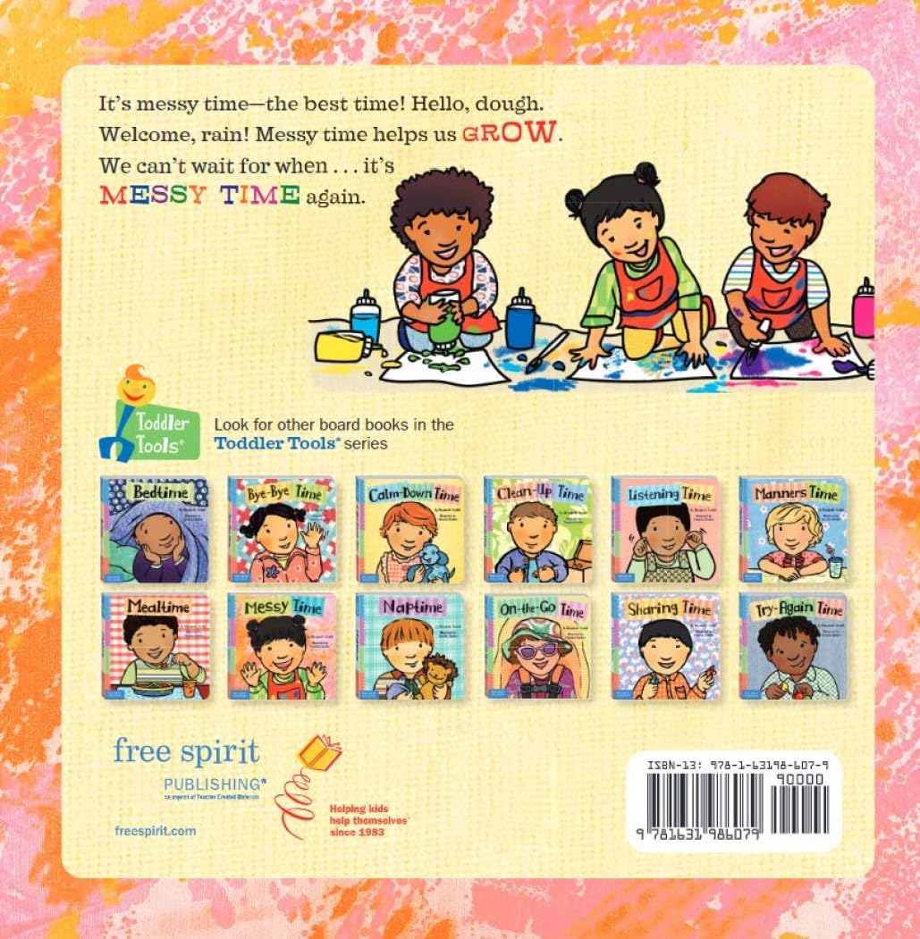 Messy Time (Toddler Tools Series) â€” Gentle Board Book for Toddlers (Ages 1â€“3 yrs) | Build Tidy-Up Skills & Calm Clean-Up Routines | by Free Spirit Publishing