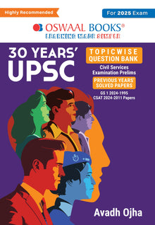 30 Years UPSC Civil Services Examination Prelims GS 1 (2024-1995) & CSAT 2023-2011 Papers Topicwise Solved Question Papers (For 2025 Exam) Oswaal Books and Learning Private Limited