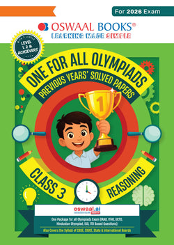 One For All Olympiads Class 3 Logical Reasoning Prep-Guide Book | Chapter-wise Previous Years' Solved Papers | Questions for Silverzone, Crest& Other Exams 2026 | With Sample Papers& Oswaal.AI