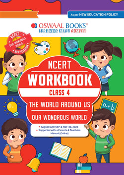 NCERT Workbook Class 4 The World Around Us (Our Wondrous World) | With Practice Worksheets & Activity Based Questions | For Exam 2026–27 | As per NCF & NEP