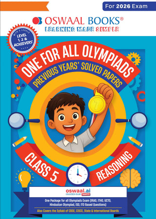 One For All Olympiads Class 5 Logical Reasoning Prep-Guide Book | Chapter-wise Previous Years' Solved Papers | Questions for Silverzone, Crest& Other Exams 2026 | With Sample Papers& Oswaal.AI