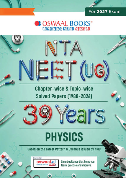 NEET 39 Years’ Chapter-wise & Topic-wise Question Bank-Physics (1988-2026) |3rd May 2026 Paper Fully Solved | With Revision Notes, Mind Maps & Mnemonics | Oswaal AI