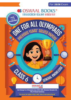 One For All Olympiads Class 6 General Knowledge (GK) Prep-Guide Book | Chapter-wise Previous Years' Solved Papers | Questions for SOF& Other Exams 2026 | With Sample Practice Papers & Oswaal.AI