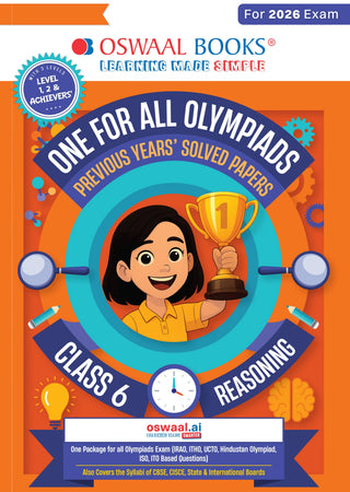 One For All Olympiads Class 6 Logical Reasoning Prep-Guide Book | Chapter-wise Previous Years' Solved Papers | Questions for Silverzone, Crest& Other Exams 2026 | With Sample Papers& Oswaal.AI