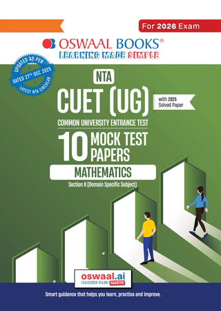 NTA CUET (UG) 10 Mock Test Papers Mathematics For 2026 Exam (Section –II) (as per latest 27 Dec., notification) | 550+ MCQs for Practice | Includes 2025 Paper- fully solved | With Oswaal AI