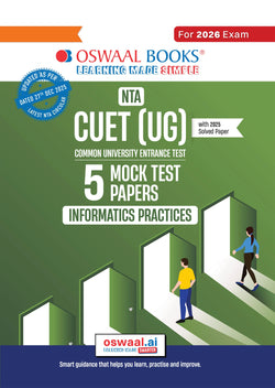 NTA CUET (UG) 5 Mock Test Papers Informatics Practices For 2026 Exam (Section –II) (as per latest 27 Dec., notification) | 300+ MCQs for Practice | Includes 2025 Paper- fully solved | With Oswaal AI