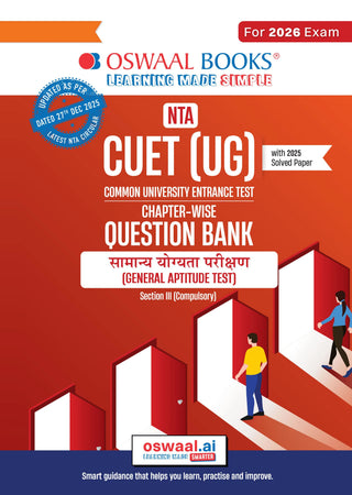 NTA CUET (UG) Chapter-wise Question Bank सामान्य योग्यता परीक्षण (General Aptitude Test) Section III (Compulsory) For 2026 Exam (as per latest 27 Dec., notification) | PYQs & 500+ NCERT aligned MCQs |With Oswaal AI