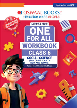 One For All Workbook Class 6 Social Science | NCERT & CBSE | Latest Exploring Society: India and Beyond | NCF Compliant | Competency-Based Assessment, Concept Building & Map Practice
