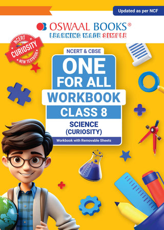 One For All Workbook Class 8 Science | NCERT & CBSE | Latest Curiosity | NCF Compliant | Competency-Based Assessment & Practice