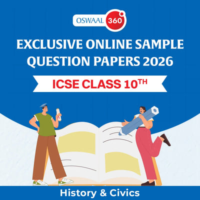 Oswaal Exclusive Online Sample Question Papers 2026 - ICSE - Class 10th - History & Civics