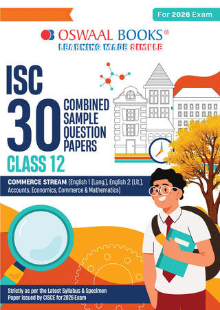 Oswaal ISC 30 Combined Sample Question Papers Class-12 Commerce Stream (English Paper-1,English Paper-2, Accounts,Economics, Business Studies, Mathematics & Commerce)