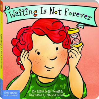 Waiting Is Not Forever (Best Behaviour Series) — Board Book for Toddlers (Ages 1-4 yrs) | Learn Patience & Kind Behaviour | by Free Spirit Publishing