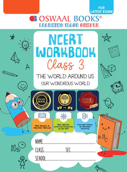 Workbook Based on NCERT Textbook Our Wondrous World (World Around Us) Class 3 | With Practice Worksheets and Activity Based Questions | For Exam 2026–27 | As per NCF and NEP