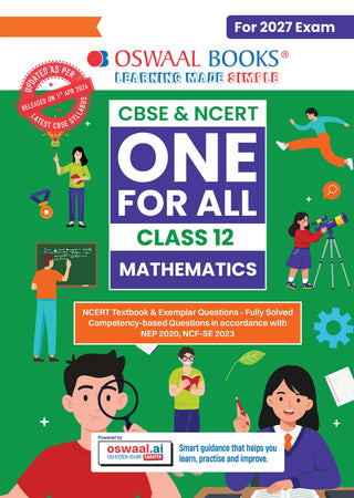 CBSE & NCERT One for All Class 12 Mathematics | Includes 2026 Papers (Delhi & Outside Delhi)- fully solved | With NCERT, NCERT Exemplar & Competency-based questions | For 2027 Exam | With Oswaal AI
