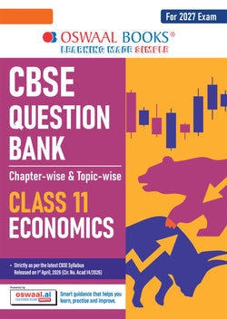CBSE Class 11 Economics Question Bank | Chapter & Topic-wise Solved Papers (2017–2026) | Based on Latest Syllabus (April 2026) | Includes 2026 Papers | | For 2027 Exam