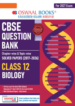 CBSE Class 12  Biology Question Bank | Chapter & Topic-wise Solved Papers (2017–2026) | Based on Latest Syllabus (April 2026) | Includes 2026 Papers | | For 2027 Exam