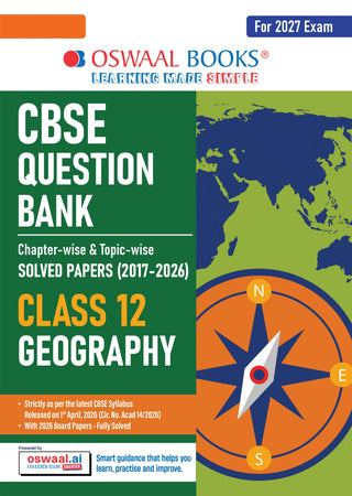 CBSE Class 12  Geography Question Bank | Chapter & Topic-wise Solved Papers (2017–2026) | Based on Latest Syllabus (April 2026) | Includes 2026 Papers | | For 2027 Exam