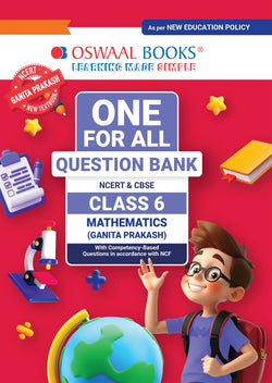 CBSE Class-6 One for All Mathematics (Ganita Prakash) For 2026-27 Exam | As Per Latest NCERT & CBSE Syllabus | Chapter-Wise Question Bank, Revision Notes, Theory, Solved Examples & Competency Based Questions