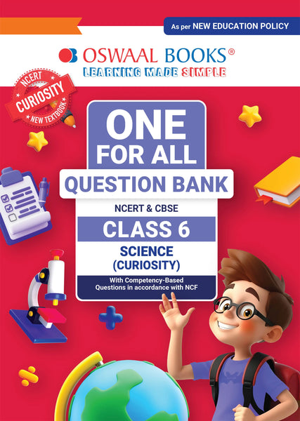 CBSE Class-6 One for All Science(Curiosity) For 2026-27 Exam | As Per Latest NCERT & CBSE Syllabus | Chapter-Wise Question Bank, Revsion Notes theory, Diagrams & Competency based Questions