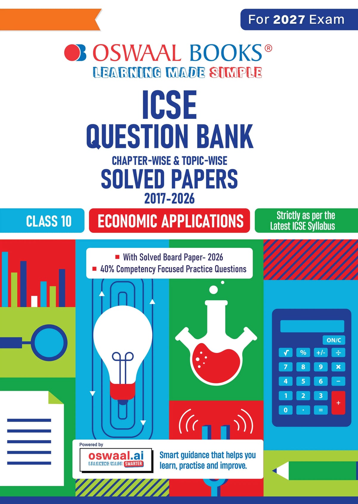 Class 10 ICSE Question Bank Economic Applications (2017-2026) | For 2027 Exam Chapter-wise & Topic-wise with Competency Based Questions | Includes 2026 Paper- fully solved | Self-Assessment Papers | Practice Papers