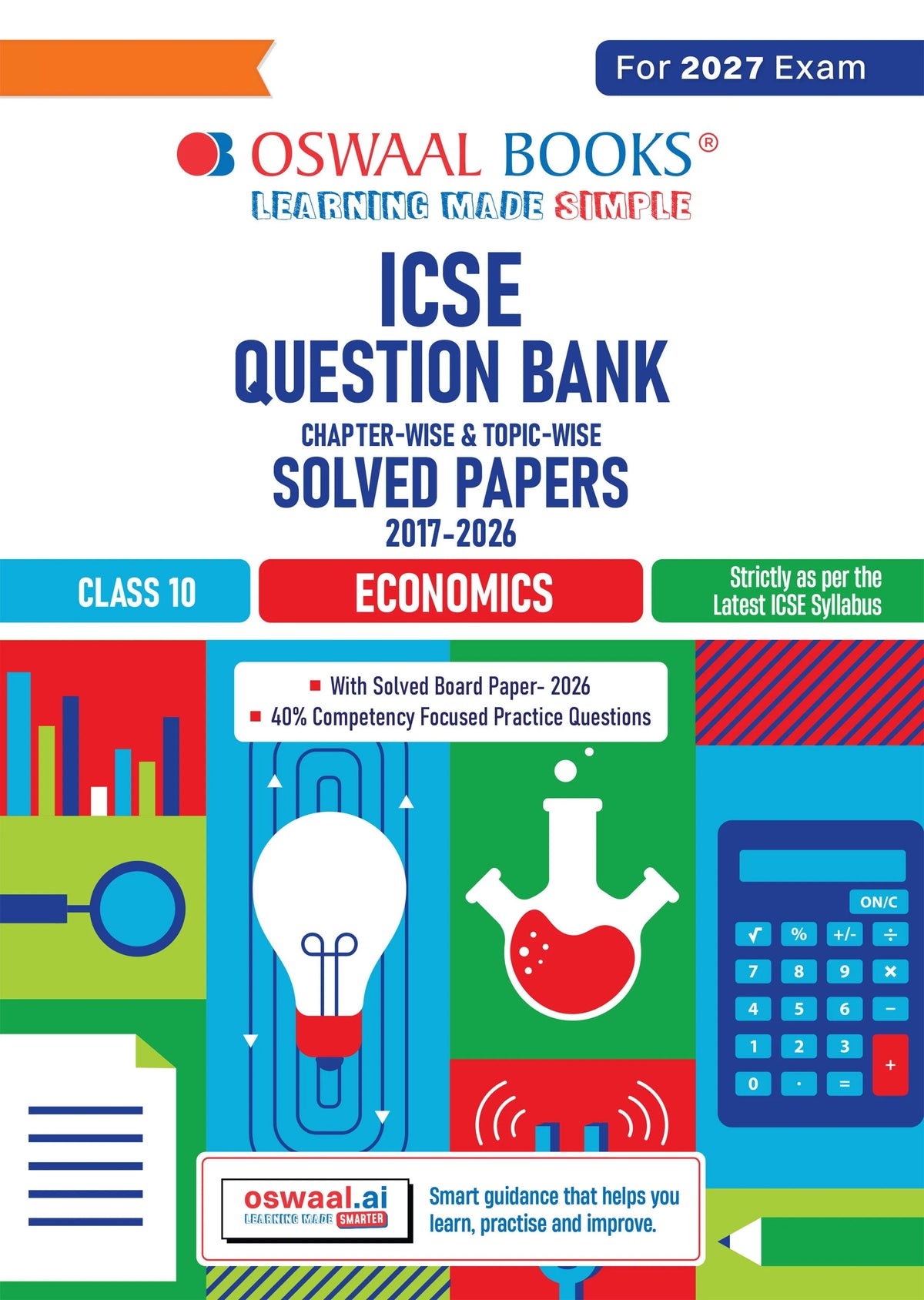 Class 10 ICSE Question Bank Economics (2017-2026) | For 2027 Exam Chapter-wise & Topic-wise with Competency Based Questions | Includes 2026 Paper- fully solved | Self-Assessment Papers | Practice Papers