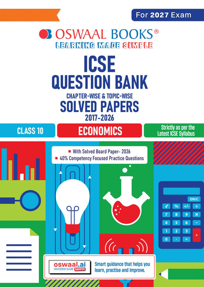 Class 10 ICSE Question Bank Economics (2017-2026) | For 2027 Exam Chapter-wise & Topic-wise with Competency Based Questions | Includes 2026 Paper- fully solved | Self-Assessment Papers | Practice Papers