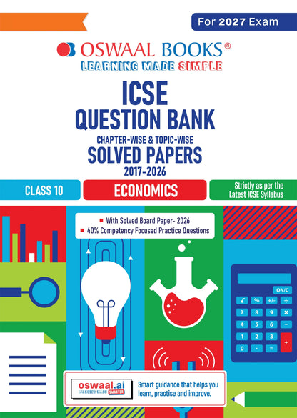 Class 10 ICSE Question Bank Economics (2017-2026) | For 2027 Exam Chapter-wise & Topic-wise with Competency Based Questions | Includes 2026 Paper- fully solved | Self-Assessment Papers | Practice Papers