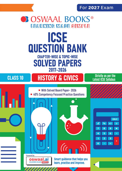 Class 10 ICSE Question Bank History & Civics (2017-2026) | For 2027 Exam Chapter-wise & Topic-wise with Competency Based Questions | Includes 2026 Paper- fully solved | Self-Assessment Papers | Practice Papers