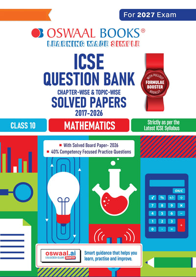 Class 10 ICSE Question Bank Mathematics (2017-2026) | For 2027 Exam Chapter-wise & Topic-wise with Competency Based Questions | Includes 2026 Paper- fully solved | Self-Assessment Papers | Practice Papers