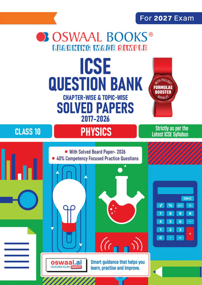 Class 10 ICSE Question Bank Physics (2017-2026) | For 2027 Exam Chapter-wise & Topic-wise with Competency Based Questions | Includes 2026 Paper- fully solved | Self-Assessment Papers | Practice Papers