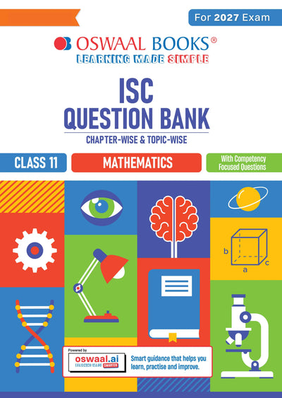 Class 11 ISC Mathematics Question Bank | Chapter-wise & Topic-wise with Competency Based Questions | For 2027 Exam | Self-Assessment Papers | Revision Notes