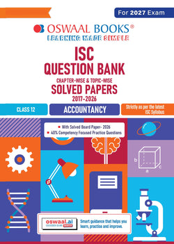 Class 12 ISC Accounts Question Bank (2017–2026)| Chapter-wise & Topic-wise with Competency Based Questions |For 2027 Exam | With Solved 2026 Board Paper | Self-Assessment Papers
