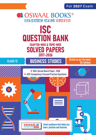 Class 12 ISC Business Studies Question Bank (2017–2026)| Chapter-wise & Topic-wise with Competency Based Questions |For 2027 Exam | With Solved 2026 Board Paper | Self-Assessment Papers