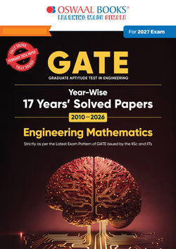 GATE Engineering Mathematics 17 Years’ Solved Papers (2010 to 2026) | Year-wise | With Solved paper,2026 | 2027 Exam | All Streams: Electronics, Electrical, Mechanical, Computer Science, IT