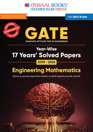 GATE Engineering Mathematics 17 Years’ Solved Papers (2010 to 2026) | Year-wise | With Solved paper,2026 | 2027 Exam | All Streams: Electronics, Electrical, Mechanical, Computer Science, IT