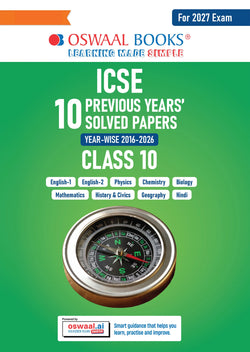 ICSE 10 Previous Years' Solved papers | Year-wise (2017-2026) |Class 10 | Physics | Chemistry | Mathematics | Biology | History and Civics | Geography | Hindi | English 1 |English 2 | For 2027 Exam | Oswaal AI