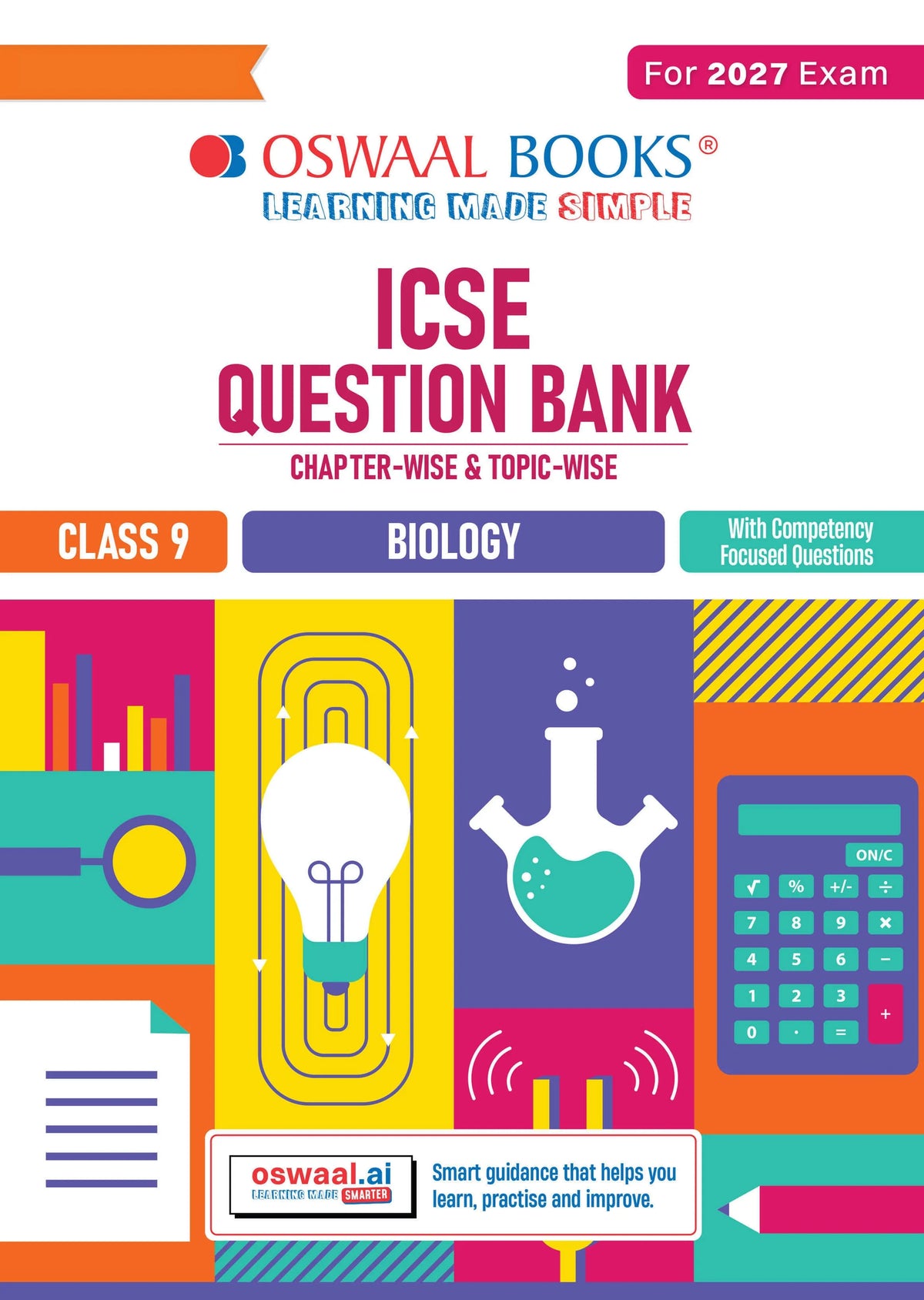 ICSE Question Bank Biology Class 9 For 2027 Exam | Chapter-wise & Topic-wise Revision Notes | Competency-focused Questions | Aligned with latest Syllabus & Exam Pattern