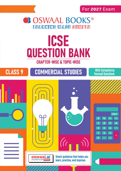 ICSE Question Bank Commercial Studies Class 9 For 2027 Exam | Chapter-wise & Topic-wise Revision Notes | Competency-focused Questions | Aligned with latest Syllabus & Exam Pattern