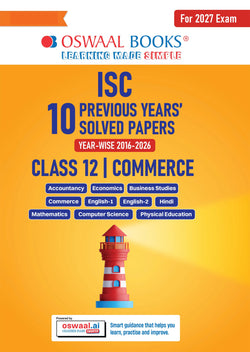 ISC 10 Previous Years’ Solved Papers (2016–2026) | Class 12 Commerce: Accountancy, Economics, Business Studies, Maths, Eng 1&, Hindi, Computer Sc. & Physical Edu. | For 2027 Exam |Oswaal AI