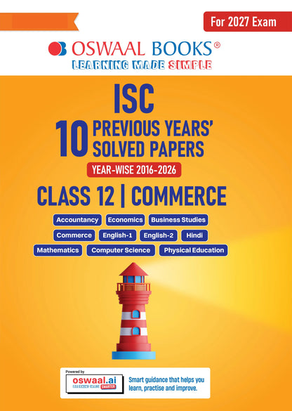 ISC 10 Previous Years' Solved Papers (2016-2026) | Class 12 Commerce: Accountancy, Economics, Business Studies, Maths, Eng 1&, Hindi, Computer Sc. & Physical Edu. | For 2027 Exam | Oswaal AI