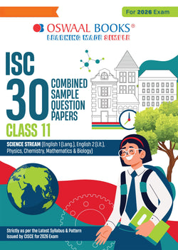 ISC 30 Combined Sample Question Papers Class 11 Science Stream (English Paper-1,English Paper-2,Physics,Chemistry, Mathematics & Biology)