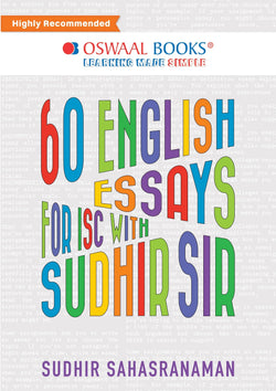 ISC 60 English Essays for Class 11 & 12 With Sudhir Sir (Latest Edition)