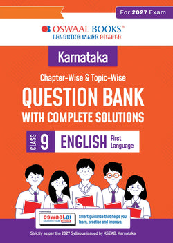 Karnataka Chapter-wise and Topic-wise Question Bank | Class 9 | English First Language | For 2027 Exam | based on KSEAB syllabus & SCERT Textbooks & NCERT Exemplar | With Oswaal.ai
