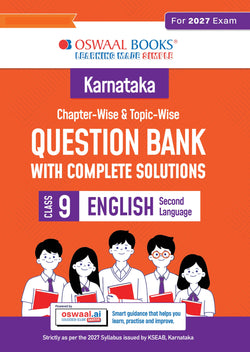 Karnataka Chapter-wise and Topic-wise Question Bank | Class 9 | English Second Language | For 2027 Exam | based on KSEAB syllabus & SCERT Textbooks & NCERT Exemplar | With Oswaal.ai