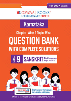 Karnataka Chapter-wise and Topic-wise Question Bank | Class 9 | Sanskrit First Language | For 2027 Exam | based on KSEAB syllabus & SCERT Textbooks & NCERT Exemplar | With Oswaal.ai